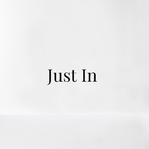 Just In